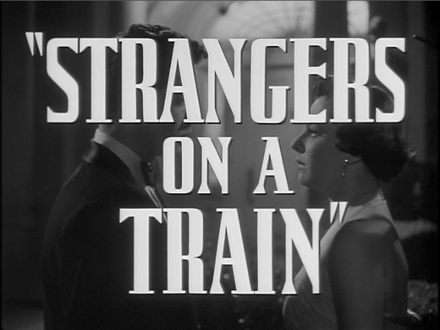Strangers on a Train Directed by Alfred Hitchcock